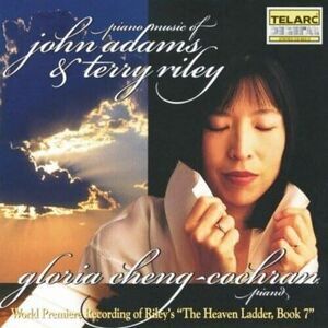 Gloria Cheng - Piano Music of John Adams & Terry Riley  CD